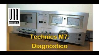 Technics M7 | Parte 1 ‐ Diagnóstico