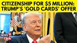 Trump Latest News | Us Golden Visa: Trump To Offer US Citizenship To World’s Richie Rich | N18G