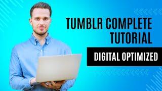 Tumblr Marketing by Digital Optimized |Tumblr complete tutorial in 2024