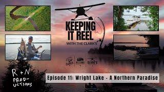 Episode 11: Wright Lake - A Northern Paradise | Clark's Reosrts and Outposts