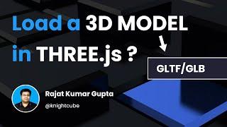 How to Load a 3D model in Three.js | GLTF/GLB Model | GLTFLoader