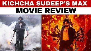 Sudeep Max Review | Sudeep's Mass Comeback Or Fan Service | Max Movie Review