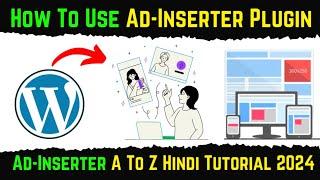 How To Use Ad-Inserter WordPress Plugin | Ad-Inserter WordPress Plugin Full Tutorial In Hindi 2024