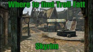 Skyrim:Where to find Troll fat