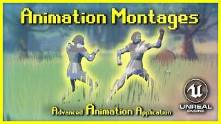 Animation Montages | Adv. Anim Application [UE4/UE5]