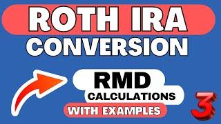 Roth IRA Conversion (Part 3) | 2024 Tax Planning Strategies | RMD Calculations