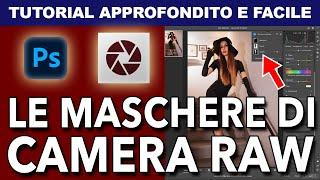 Tutti i segreti delle maschere di Camera Raw con spiegazione super facile!