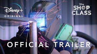 Shop Class | Official Trailer | Disney+