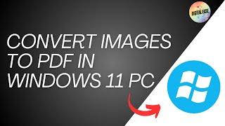 How To Convert Images To PDF In Windows 11 Pc Or Laptop