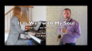 It Is Well with My Soul - Matthew Lombard & Liz Ames