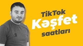 Tiktokda kəşfet saatları ( #kəşfetə düşmə saatı )