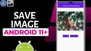 How To Save Image To Gallery in Android Studio || API 30+ || Android 11+