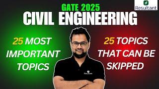 GATE 2024 | Civil Engineering | Top 25 Most Important Topics & 25 Skippable Topics