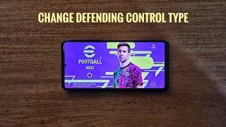 How to change defending control type in efootball 2022 mobile.