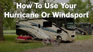 How To Use Your Class A Hurricane & Windsport Motorhome From Thor Motor Coach