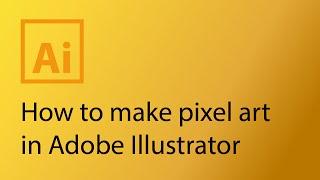 How to make pixel art in Illustrator