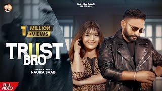 TRUST BRO - Naura Saab (Official Music Video) Latest Punjabi Song 2024 || Naura Saab