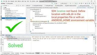 SDK location not found. Define location with sdk.dir in the local.properties file.