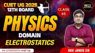 CUET UG 2025 Physics | Electrostatics | #8  Class 12th Board | Himalaya Edu Hub | By Ravi Jangid Sir