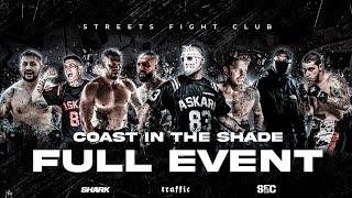 Streets Fight Club: COAST IN THE SHADE [FULL EVENT]