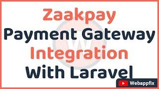 Payment Gateway Integration in Laravel | Payment Gateway in Laravel | Zaakpay Payment Gateway | API