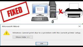 Windows cannot print due to a problem with the current printer setup