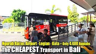 THE CHEAPEST!! Take the DEWATA BALI TRANS METRO Bus from NGURAH RAI AIRPORT to SENTRAL PARKIR KUTA