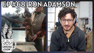 #68 Coffee and Carving Show -Ron Adamson