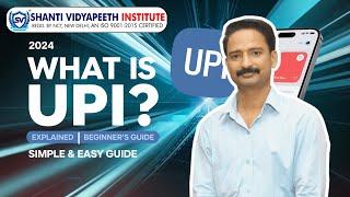 What is UPI | Explained: A Beginner's Guide  | UPI 2024 | Simple & Easy Guide for Everyone