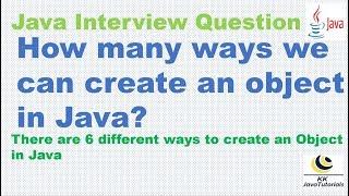 How many ways we can create an object in Java ? [Most Important Java Interview Question]