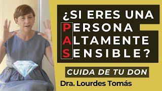 Personas altamente sensibles (PAS) : Un don valioso que debes proteger