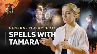 General Mocappery: Spells with Tamara