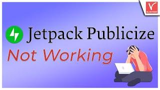 Does Your Jetpack Publicize Not Working? (4 Solutions to Fix Jetpack Publicize Not Working Issue)