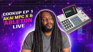 Making a Beat with MPC X SE and Ableton Live Cookup | Don't Kill My Vibe
