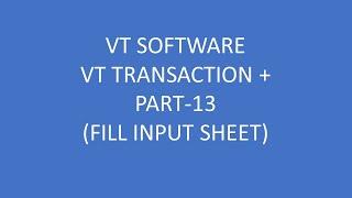 VT TRANSACTION | HOW TO INPUT IN UNIVERSAL INPUT SHEET| HOW TO IMPORT IN VT TRANSACTION | VTSOFTWARE