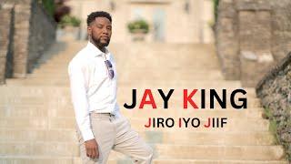 JAY KING |JIRO IYO JIIF| OFFICIAL MUSIC VIDEO 2023