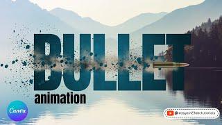 Bullet Through Text Animated Design made with 100% Canva Tutorial for Beginners