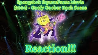 SpongeBob SquarePants Movie (2004) - Goofy Goober Rock Scene Reaction!!!