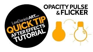 After Effects Tutorial | QUICK TIP | Opacity Pulse and Flicker