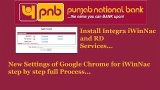 Install Integra iWinNac and RDServices for PNB CSP | New Settings of Chrome for iWinNacstep