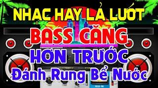 NHẠC Hay Lả Lướt, Nhạc Test Loa CỰC CHUẨN 8D - Nhạc Disco REMIX Bass Căng Cực Chất - Phê Ngây Ngất