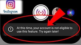 Fix at this time your account is not eligible to use this feature. try again later instagram live