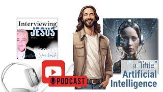 a "little" Artificial Intelligence: Technology - "Being in the Spirit"  #interviewingjesuspodcast