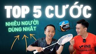 TOP 5 CÁC LOẠI CƯỚC CẦU LÔNG được ƯA CHUỘNG NHẤT!!!