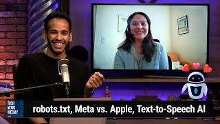 Seeking Love With AI - robots.txt, Meta vs. Apple, Text-to-Speech AI
