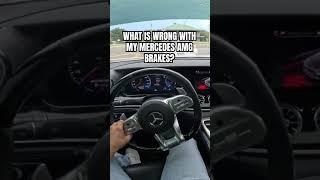 WHAT IS WRONG WITH MY MERCEDES AMG BRAKES #car #pov #asmr #youtubeshorts