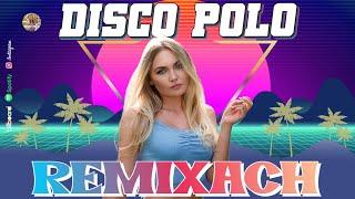 Disco Polo Remix 2024  Disco Polo Nowość Teledyski Remix  Składanka Disco Polo W Remixach 2024