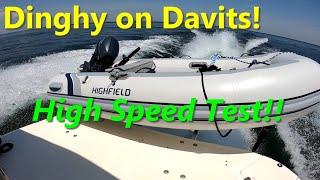 Extended Dinghy Davits - High Speed Test!