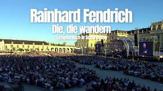 Rainhard Fendrich "Die, die wandern" (Symphonisch in Schönbrunn) (Official Video)