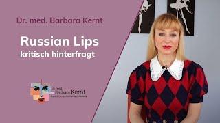 Russian Lips - Methode & Risiken  | Dr. Barbara Kernt in München